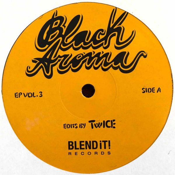 Black Aroma EP Vol. 3 Side A Edits by Twice Blend It! Records orange cover