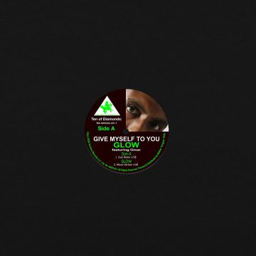 side A of give myself to you (ft. don e club remix and album mix) vinyl record by glow feat. omar and dj spinna
