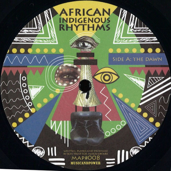 "The Dawn" on the side A of the Ron Trent's vinyl record African Indigenous Rhythms