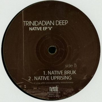 Trinidadian Deep Native EP V - Native Bruk Native Uprising vinyl records black cover Side A, 12" ep