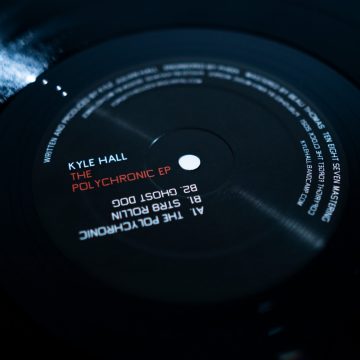 kyle hall the polychronic ep vinyl record