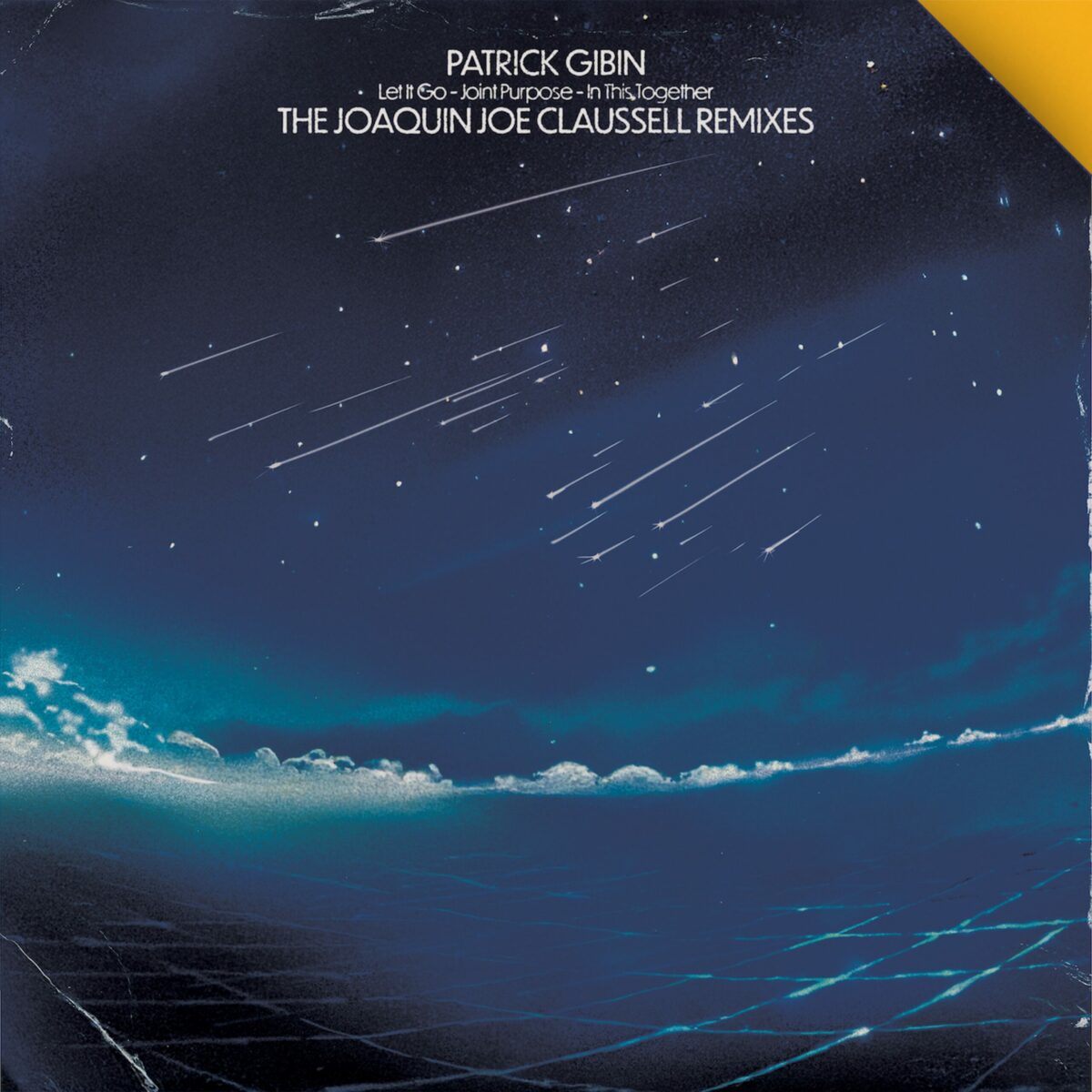 patrick gibin let I t go joint purpose in this together Joe claussell remixes
